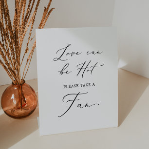 Delicate Calligraphy Love Can Be Hot Wedding Fan Pedestal Sign