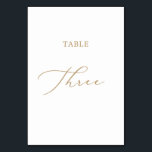 Delicate Gold Calligraphy Table Three Table Number<br><div class="desc">This delicate gold calligraphy table three table number is perfect for a modern wedding. The romantic minimalist design features lovely and elegant champagne golden yellow typography on a white background with a clean and simple look. The card prints on the front and back (double-sided). Other table numbers in the collection...</div>