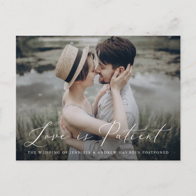 Delicate Script Love is Patient Change the Date Announcement Postcard (Front)