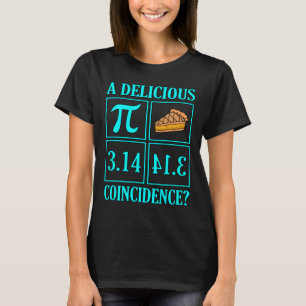 Delicious Coincidence Pi Day Lover Math Teacher Gr T-Shirt