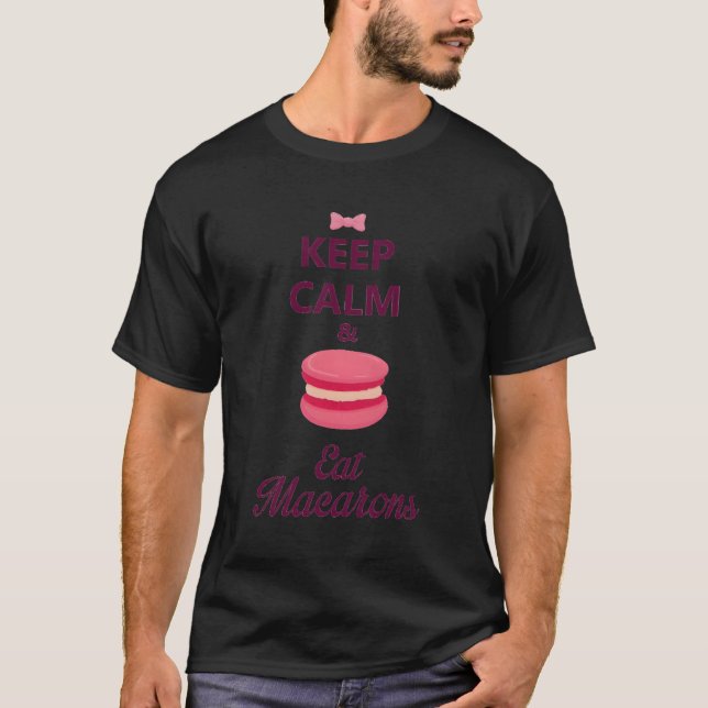 Delicious Funny Keep Calm And Eat Macarons Tee Swe (Front)