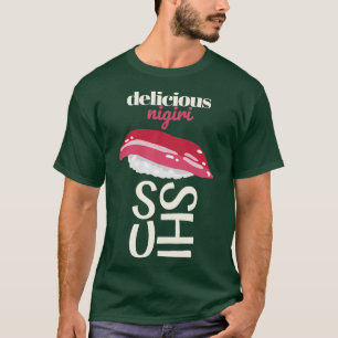 Delicious Nigiri Sushi T-Shirt