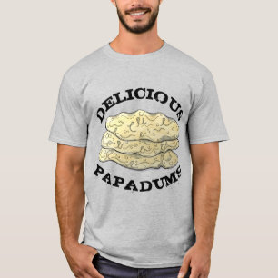 Delicious Papadums Indian Takeaway Food Flatbreads T-Shirt