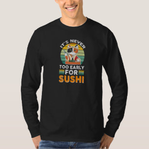 Delicious Rice Restaurant Fish Cat Hungry For Sush T-Shirt