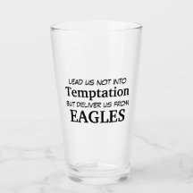 Deliger Us From Eagles Pint Glass