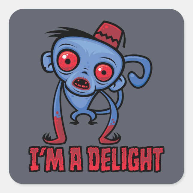 Delightfully Deranged Zombie Monkey Is A Delight Square Sticker (Front)
