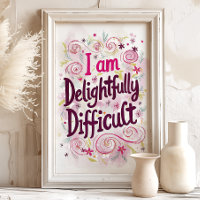 Delightfully Difficult: Affirmation Art Print