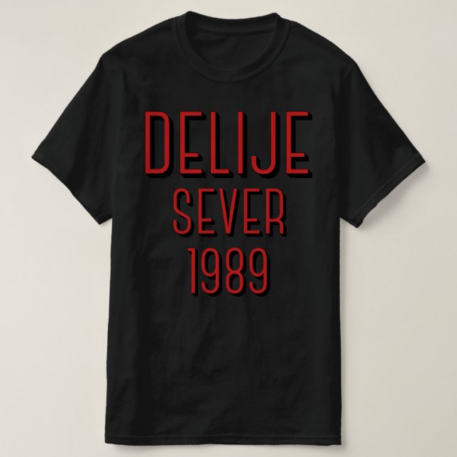 Delije Sever 1989 Crveni Tekst  T-Shirt (Design Front)