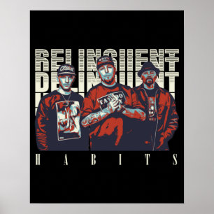Delinquent Habits, Delinquent Habits Poster