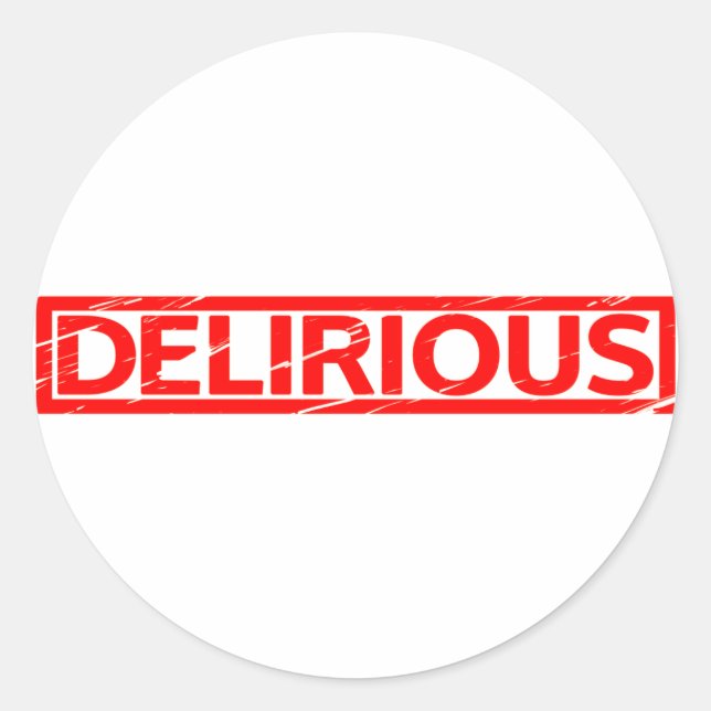 Delirious Stamp Classic Round Sticker (Front)