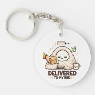 Delivered To My Bed – Funny Lazy  Key Ring