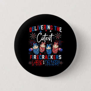 Delivering Cutest Firecrackers Labour And Delivery 6 Cm Round Badge