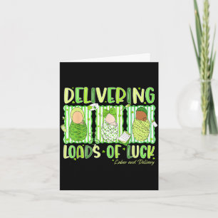 Delivering loads of luck st patrick's day labour a card