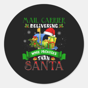 Delivering More Packages Than Santa Funny Stal Wor Classic Round Sticker