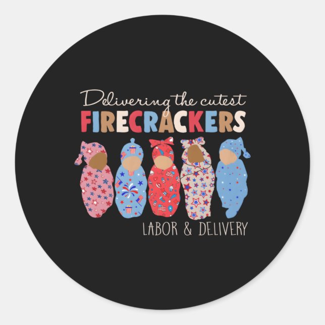 Delivering St Firecrackers Ld Nurse 4Th Of July Classic Round Sticker (Front)