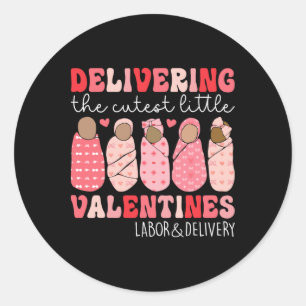 Delivering The Cutest Little Valentines Labour Del Classic Round Sticker