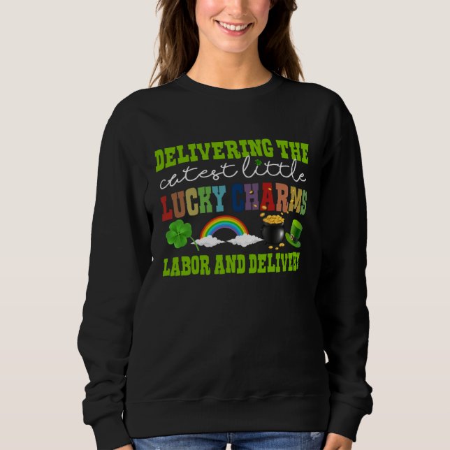 Delivering The Cutest Lucky Charm L&D Nurse St Pat Sweatshirt (Front)
