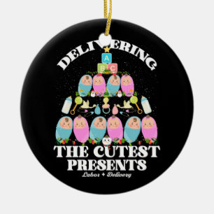Delivering The Cutest Presents Labour Delivery Chr Ceramic Ornament