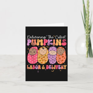 Delivering The Cutest Pumpkins Labour And Delivery Card