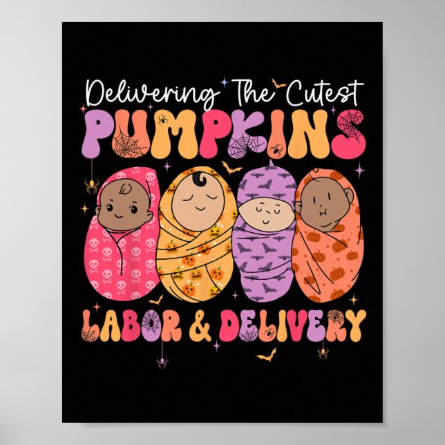 Delivering The Cutest Pumpkins Labour And Delivery Poster (Front)