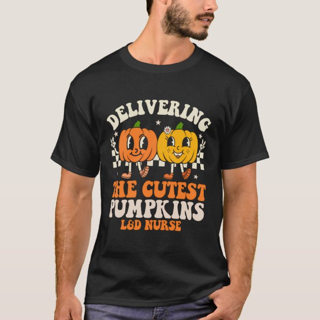 Delivering The Cutest Pumpkins Labour And Delivery T-Shirt (Front)