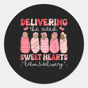 Delivering The Cutest Sweethearts Labour Delivery Classic Round Sticker