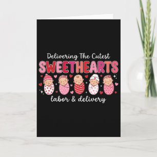 Delivering The Cutest Sweethearts Valentine Nurse Card