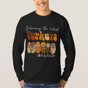 Delivering The Cutest Turkeys Labour & Delivery Th T-Shirt