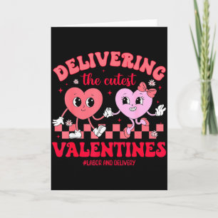 Delivering The Cutest Valentine Labour And Deliver Card