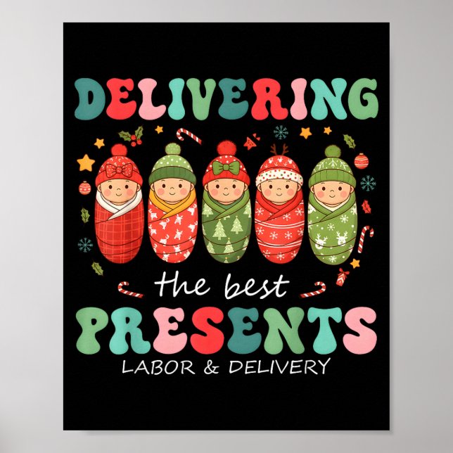 Delivering The Labor Delivery Nurse Christmas  Poster (Front)