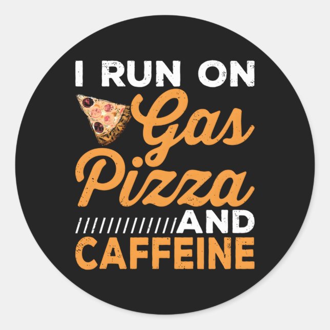 Delivery Driver Run On Pizza Driving Appreciation Classic Round Sticker (Front)