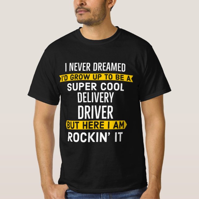 Delivery Driver T-Shirt (Front)