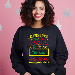 Delivery from Santa to You Merry Christmas Sweatshirt