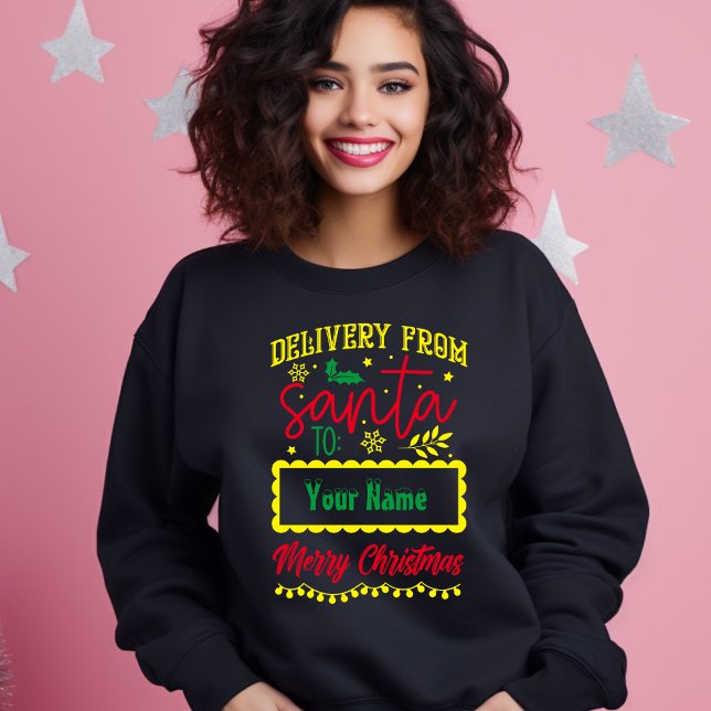 Delivery from Santa to You Merry Christmas  Sweatshirt (Creator Uploaded)