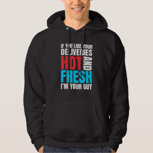 Delivery Guy Inspired Hot And Fresh Food Related F Hoodie