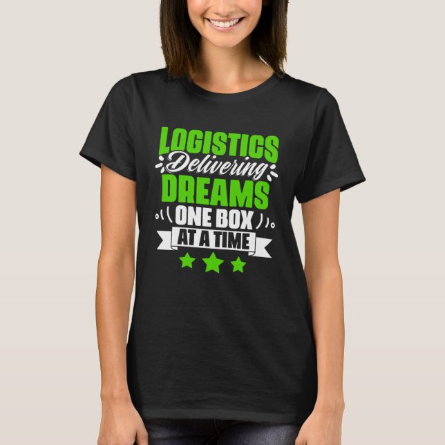 Delivery Logistics Manager Logistician Logistics O T-Shirt (Front)