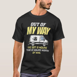 Delivery Truck Postman Postal Worker Deliver Servi T-Shirt