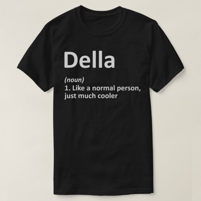 DELLA Definition Personalized Name Funny Birthday  T-Shirt (Design Front)