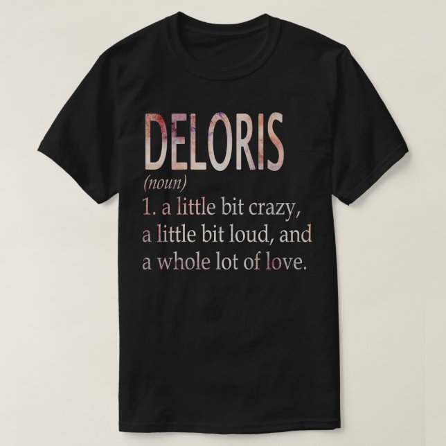 Deloris Girl Name Definition T-Shirt (Design Front)