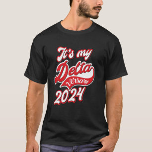 Delta Sigma Theta Sorority, It's my DELTAversary J T-Shirt