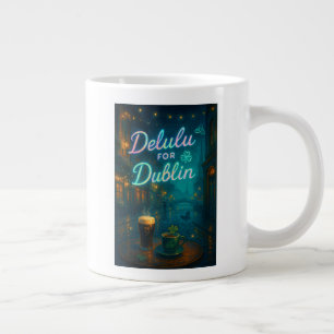 Delulu for Dublin Large Coffee Mug