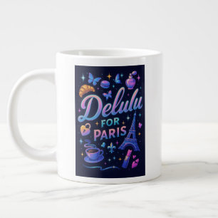 Delulu for Paris Large Coffee Mug