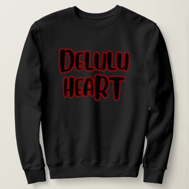 “Delulu Heart ” Basic Sweatshirt (Design Front)