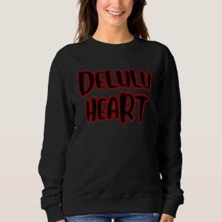 “Delulu Heart ” Basic Sweatshirt