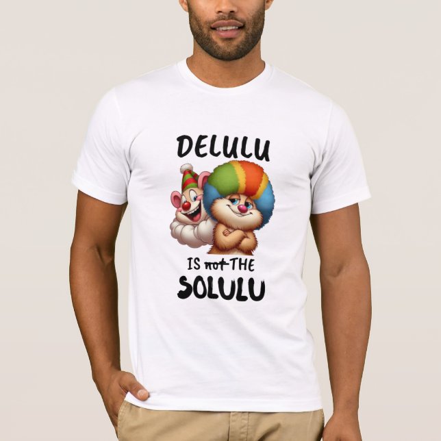 Delulu is Not the Solulu" Funny Clown Animals T-Shirt (Front)