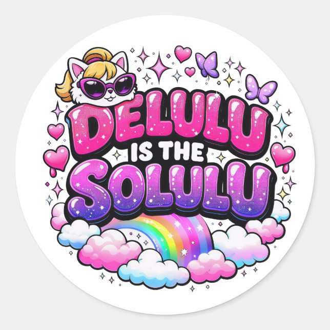 Delulu Is The Selulu | Funny Gen Z Saying  Classic Round Sticker (Front)