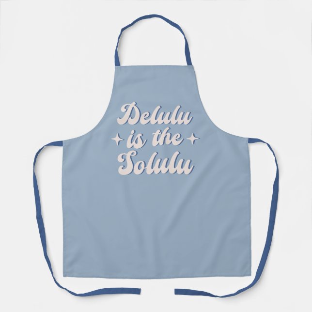 Delulu Is The Solulu Apron (Front)
