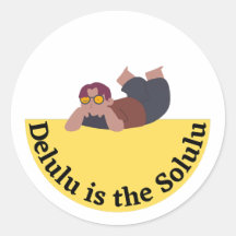 Delulu Is the Solulu Funny Meme Design