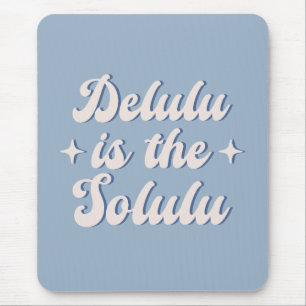 Delulu Is The Solulu Mouse Pad
