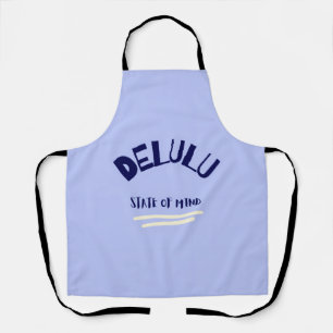 Delulu State of Mind Apron